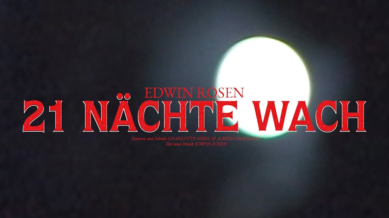 Edwin Rosen - 21 Nächte wach (Official Video)