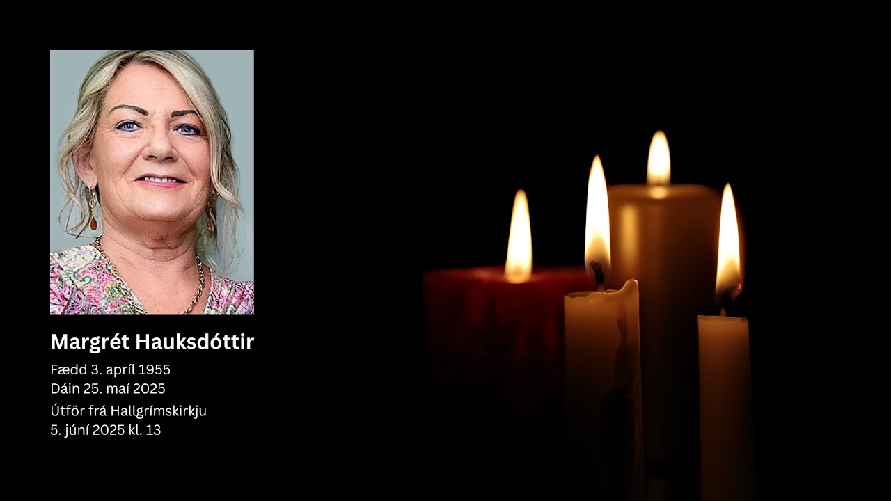Útför Margrétar Hauksdóttur
