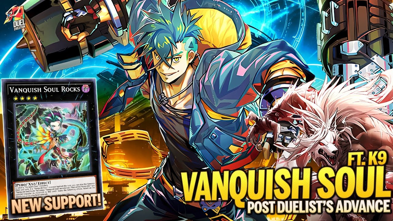 Deck Vanquish Soul K9 Post Duelist's Advance|MDPRO3| Replays 🎮 + Decklist ✔️