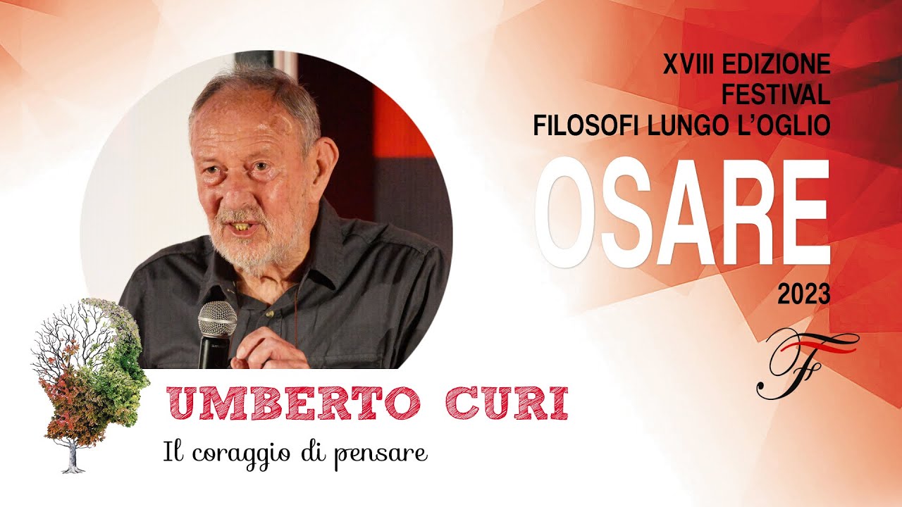 Umberto Curi - Il coraggio di pensare | Osare - 2023