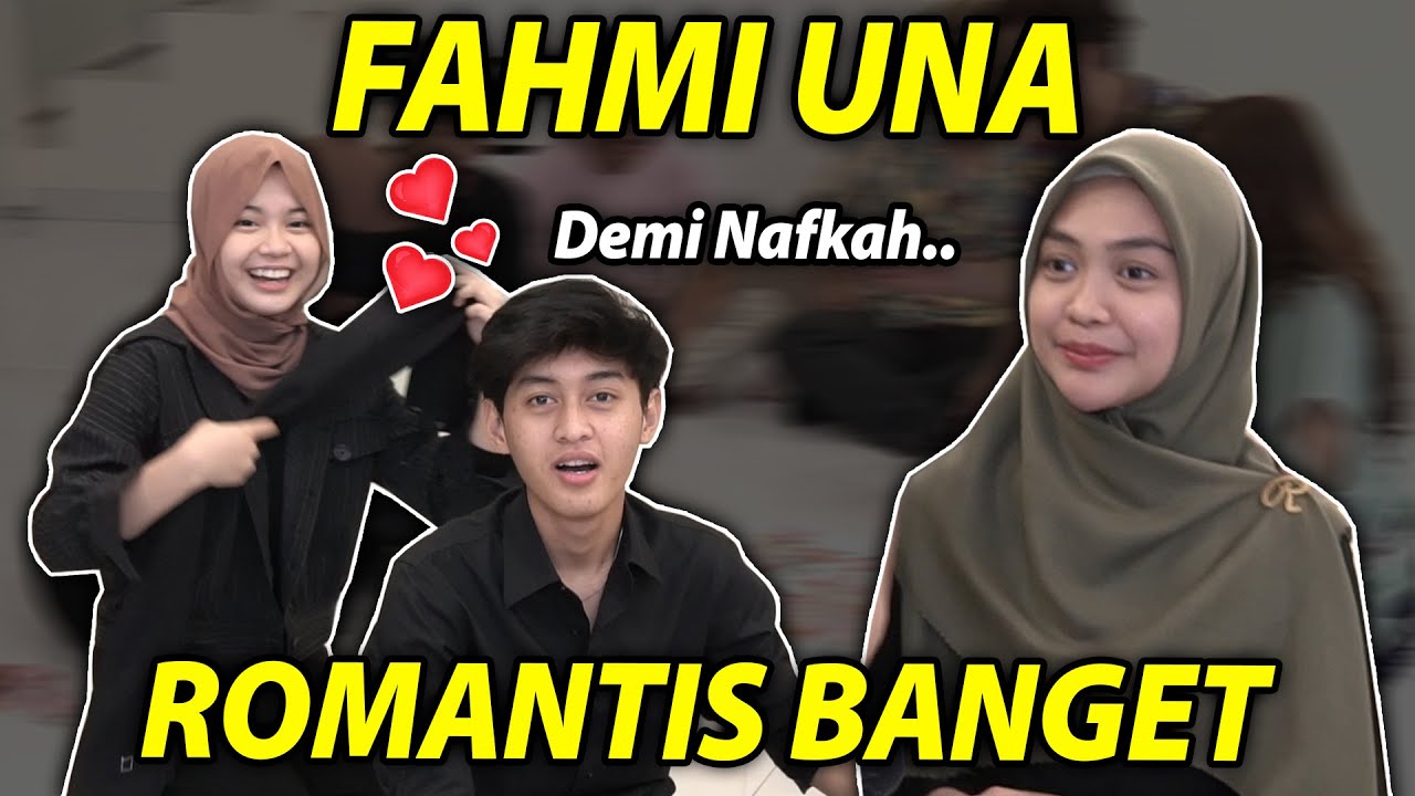 FAHMI CARI NAFKAH DEMI UNA.. Wkwk Romantis Banget.