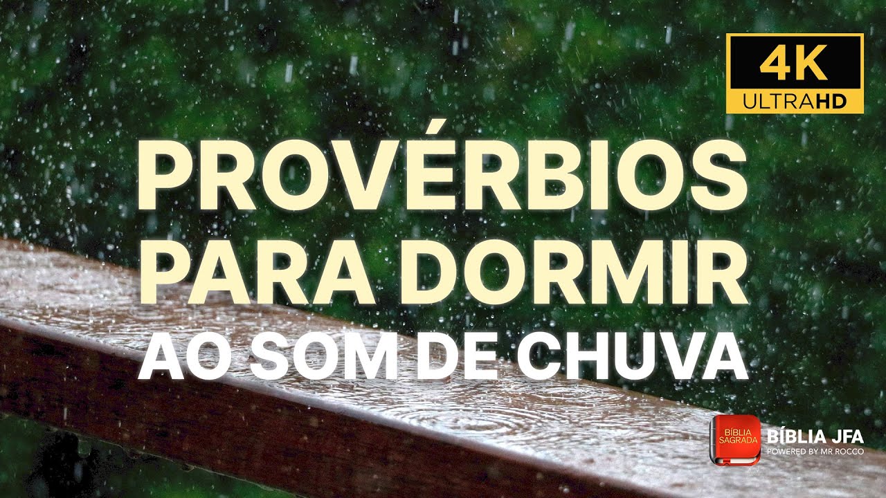 PROV&Eacute;RBIOS PODEROSOS PARA DORMIR AO SOM DE CHUVA 🌧 - B&iacute;blia JFA Offline