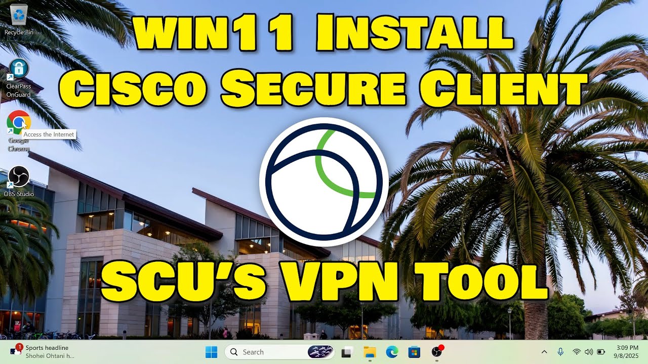 Win11 Cisco Secure Client Install | SCU's VPN Tool