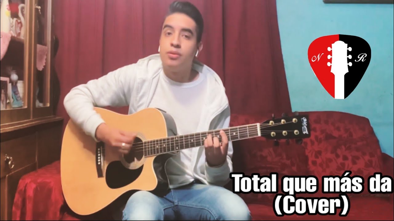 Bronco - Total Que Más Da (Cover) | Noé Rocha