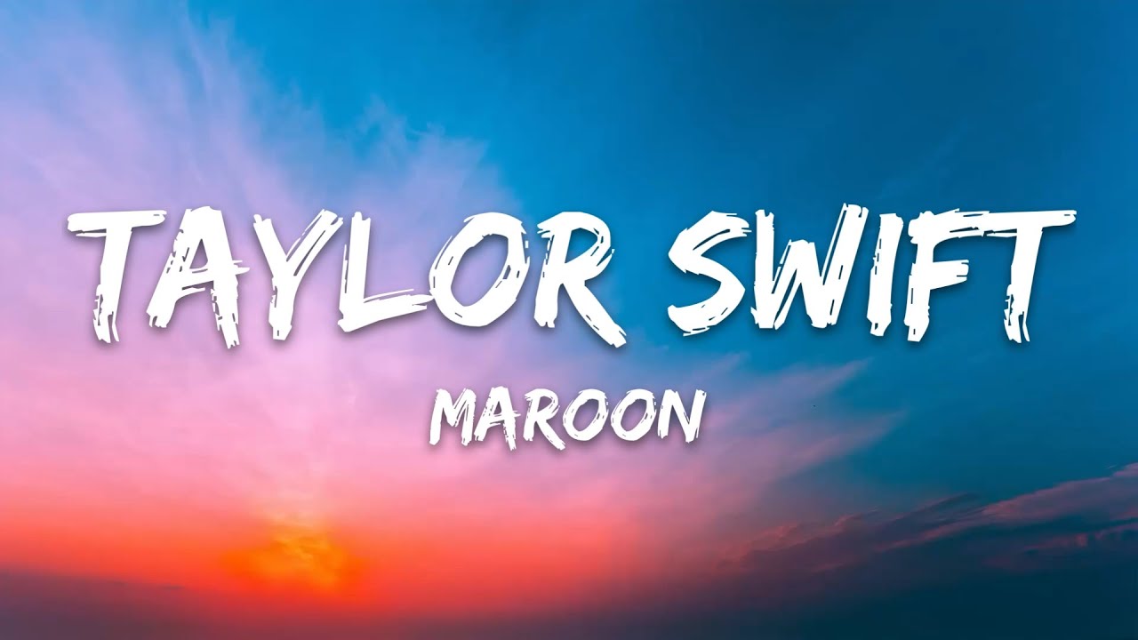 Taylor Swift - Maroon (Lyrics)