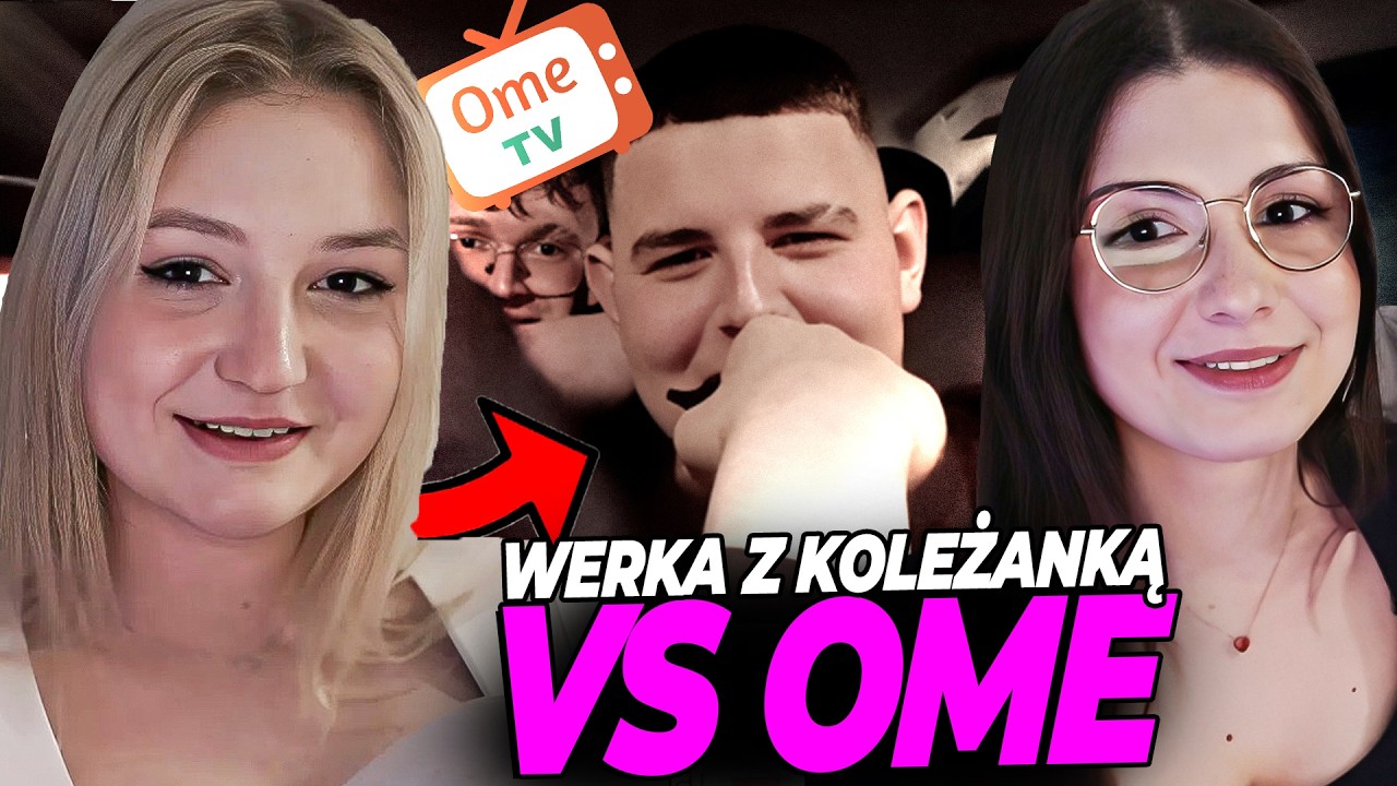 WERKA Z KOLEŻANKĄ VS OME