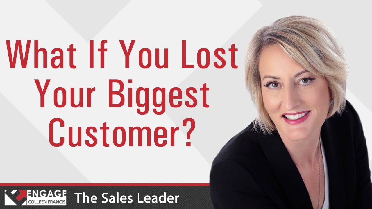 What If You Lost Your Biggest Customer? | Sales Strategies