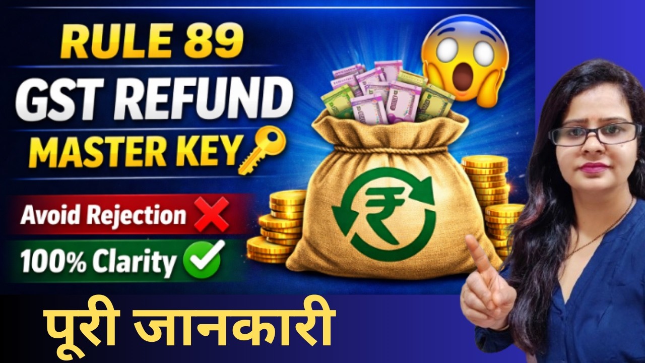 GST REFUND REJECT? 😱 RULE 89 SOLUTION | COMPLETE GST REFUND GUIDE