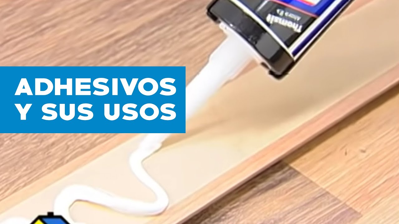Cu&aacute;les son los adhesivos y que usos tienen
