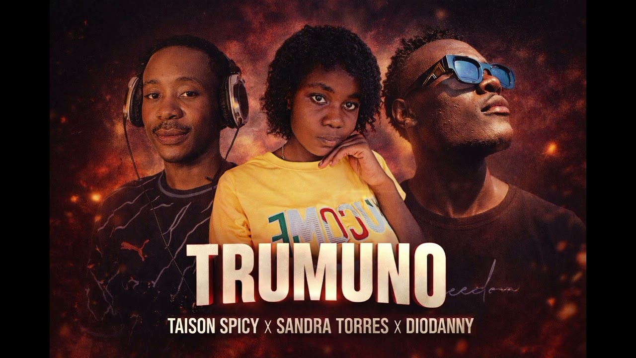 Taison Spicy x Sandra Torres x Diodanny Traffiker - TRUMUNO (afro_house) 2026 