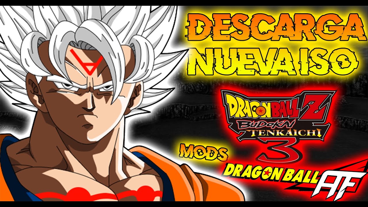 DESCARGA NUEVA ISO DRAGON BALL AF BUDOKAI TENKAICHI 3 BY YAMCHA SAMA/xJoséBT3