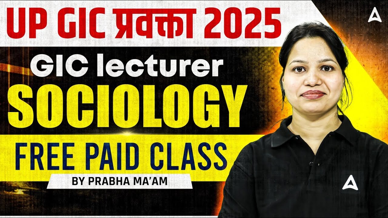 UP GIC LECTURER || SOCIOLOGY || FREE PAID CLASS -01
