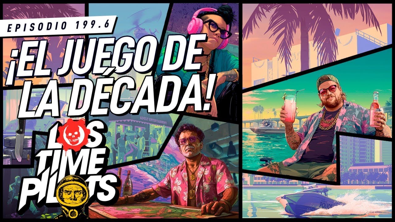 ¡El Juego de la Década! - Los Time Pilots Ep 199.6