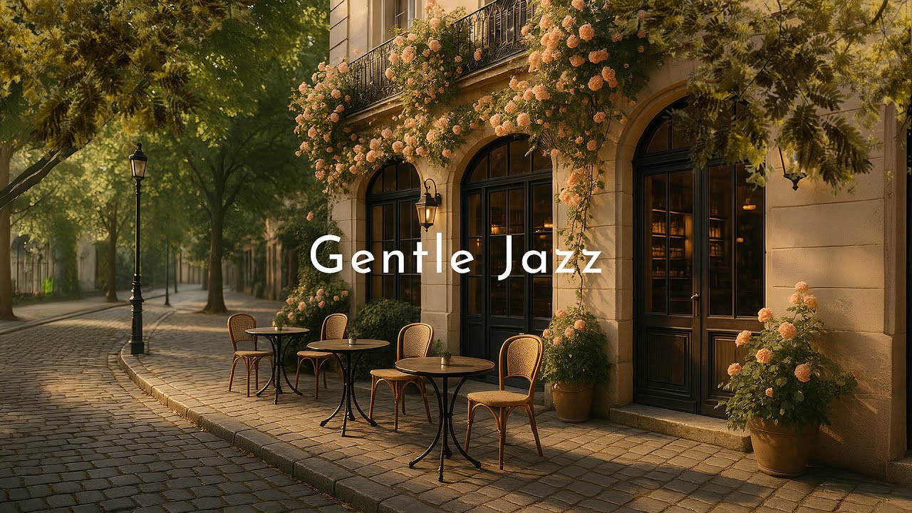 Romantic European Caf&eacute;☕ &ndash; Relaxing Jazz Music & Cozy Ambience