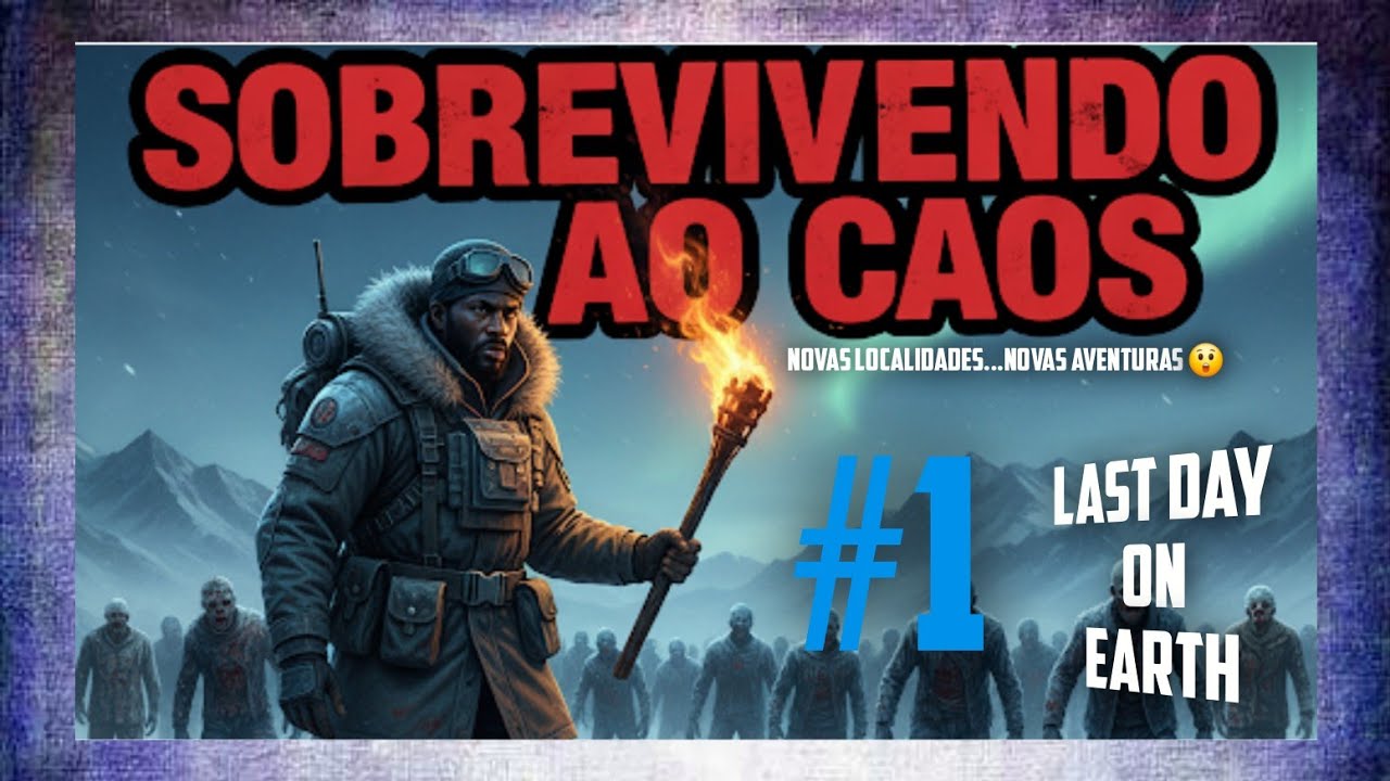 Começou as novas aventuras...😱[Last Day on Earth]#1
