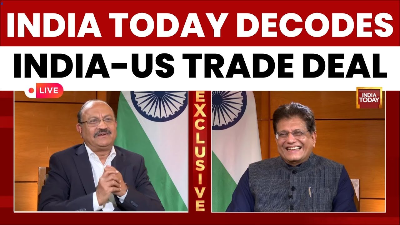 Piyush Goyal Interview | India Today Decodes India–US Trade Deal | PM Modi | Trump News | LIVE