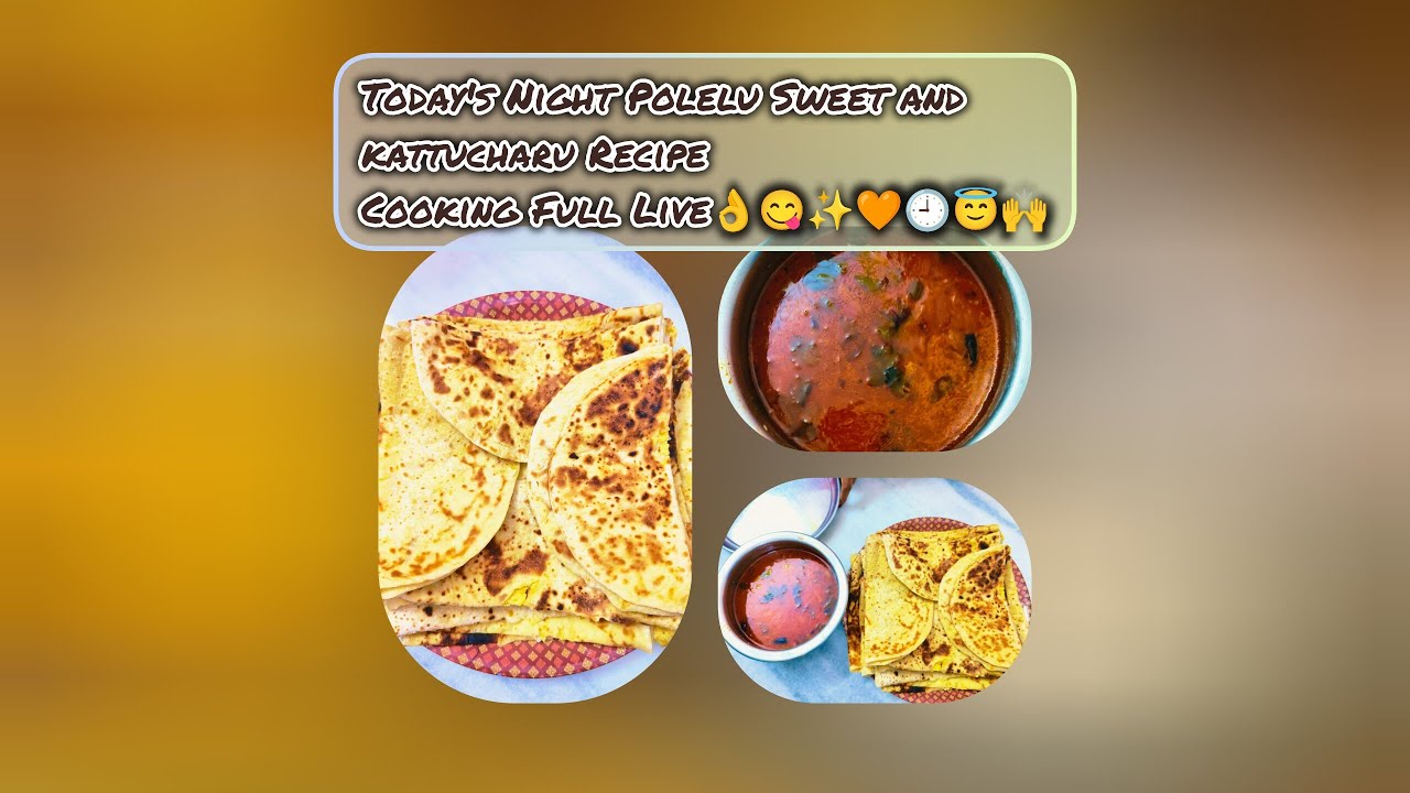 TODAY'S Night Sweet Recipe Cooking Full Live👌✨🕘😋🤔♥️😍#polelu🧡#7thmar✨#9:00p.m.🕘#tasty😇🙌#thanks🙌
