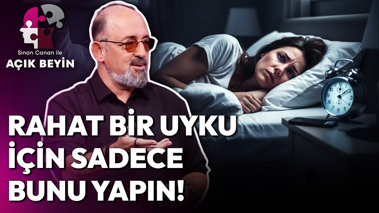 Uykunuzu Düzene Sokmanın En Etkili Yolu! | Sinan Canan ile Açık Beyin