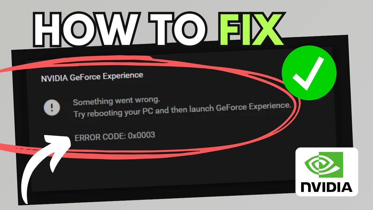 Nvidia Geforce Experience Error Code 0x0003
