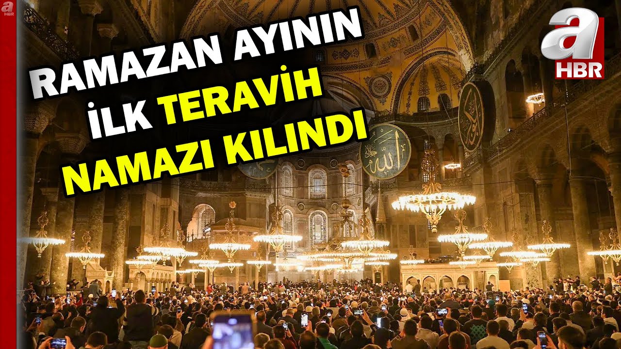 Ramazan ayının ilk teravih namazı kılındı! Ayasofya Camii ilk teravihte doldu| A Haber