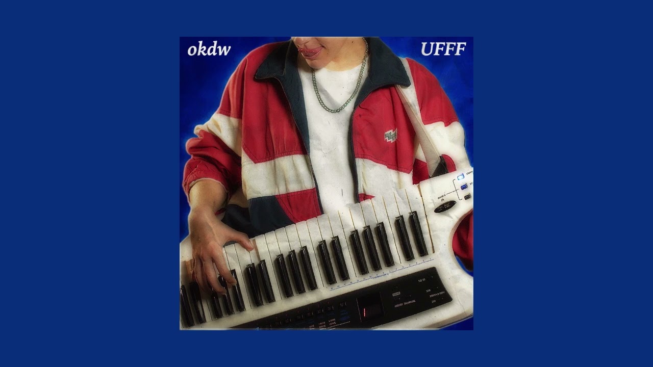 OKDW // UFFF [Official Audio]