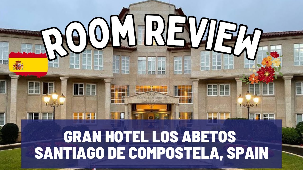 Gran Hotel Los Abetos Villa Room Tour | Santiago de Compostela, Spain