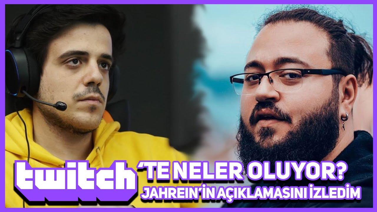 Twitch'de Neler Oluyor? | Jahrein'in Açıklamasını İzledim | #TemizTwitch