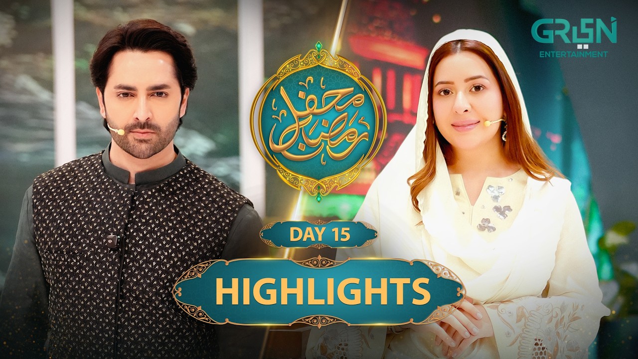 Highlights | Mehfil e Ramzan Day 15 | Rabia Anum & Danish Taimoor | #mehfileramzan #ramzan