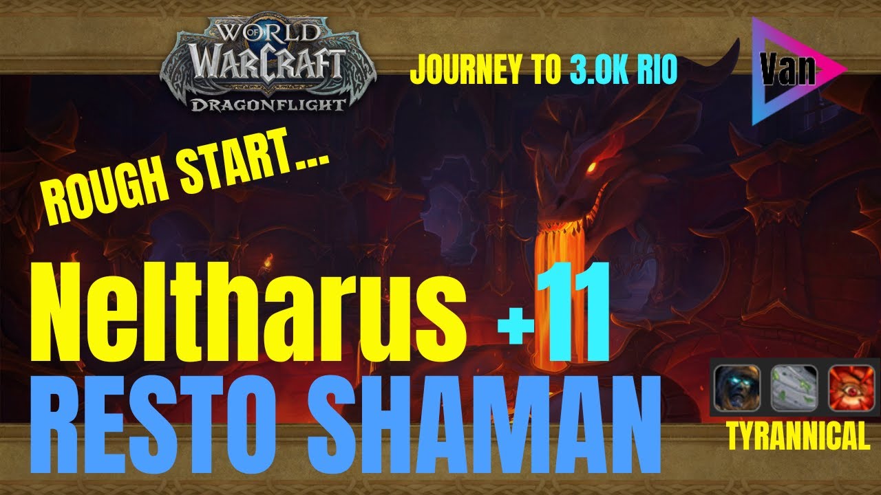Neltharus +11| Resto Shaman | PoV | Mythic+ | World of warcraft | Wow