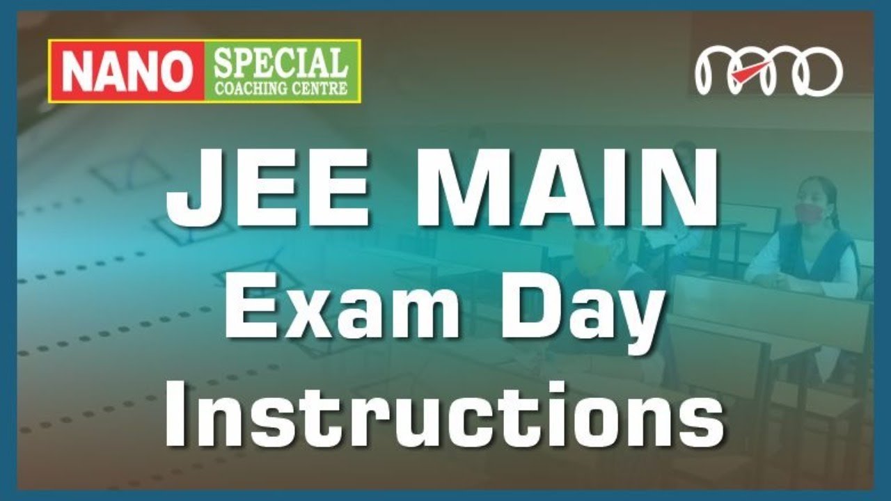 JEE MAIN 2021 Exam Day Instructions| Admit Card, Declaration Form, Photo| Permitted items, Documents