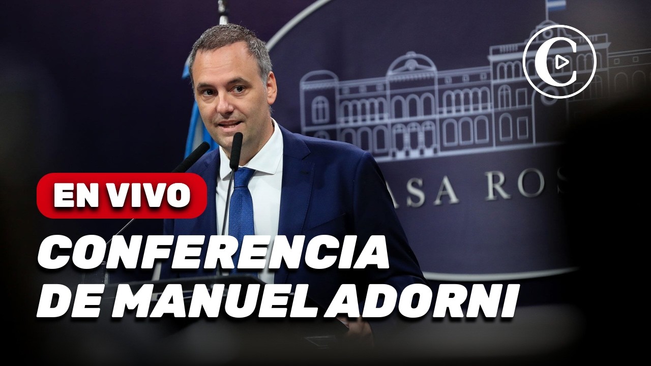 🔴 EN VIVO | Conferencia de prensa del Jefe de Gabinete, Manuel Adorni