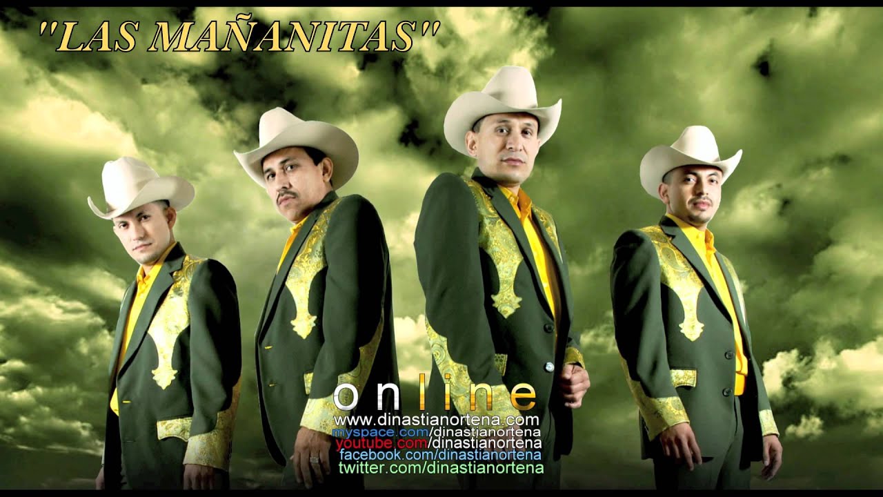 LAS MAÑANITAS - DINASTIA NORTENA