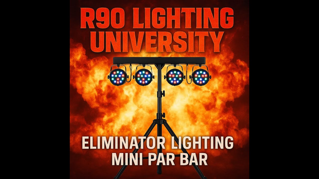 R90 Lighting University - Episode 2 - Eliminator Lighting Mini Par Bar