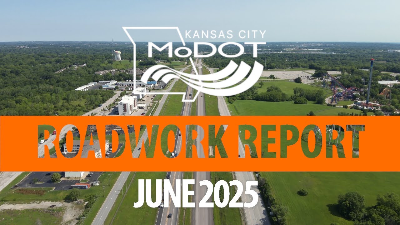MoDOTKC Roadwork Report - June 2025