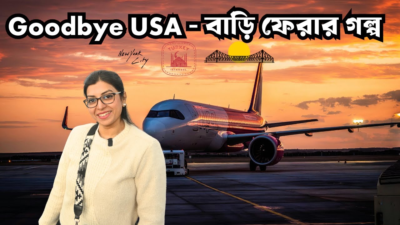End of Our USA Trip | Journey from New York to Kolkata via Istanbul (USA to India Travel Vlog)