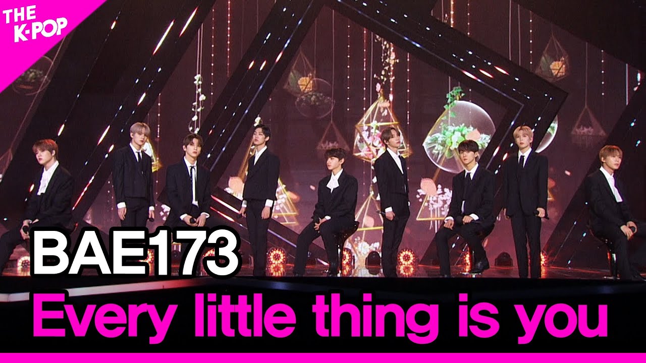 BAE173, Every little thing is you (BAE173, 모두 너야) [THE SHOW 201208]