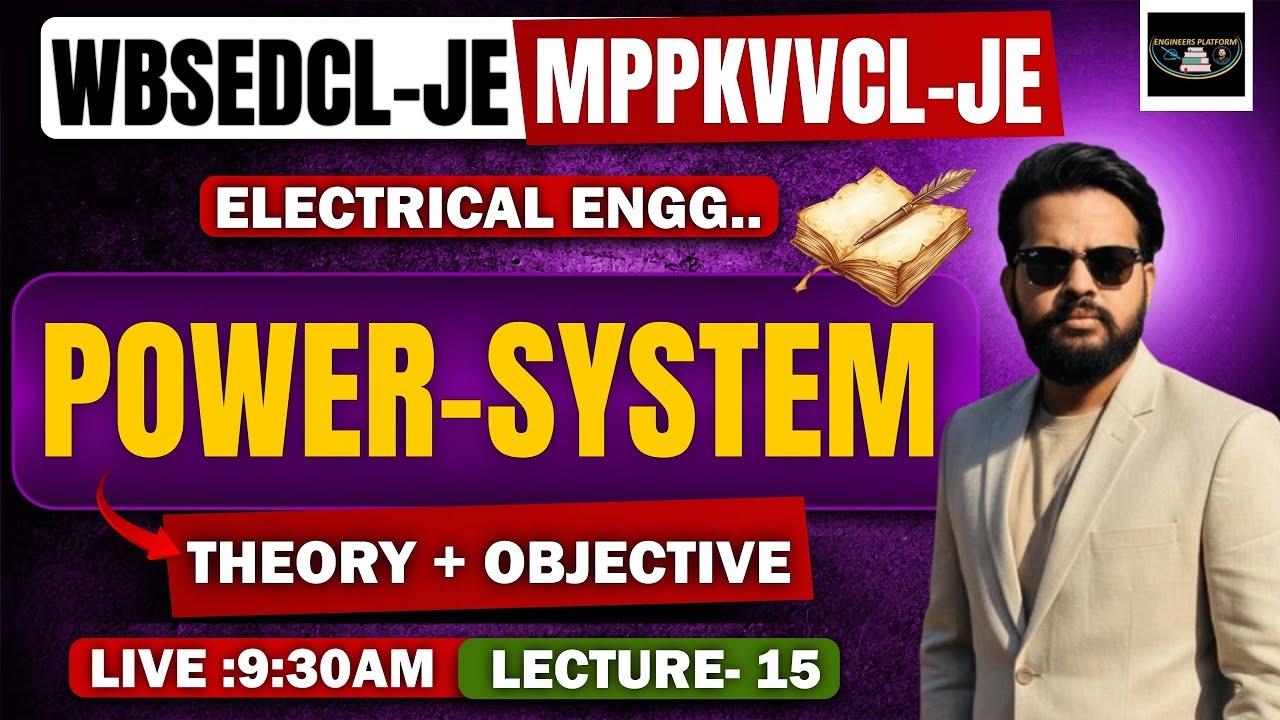 WBSEDCL-JE /MPPKVVCL-JE 2025 | Electrical Engineering: - Power System Theory with Practice LEC- 15