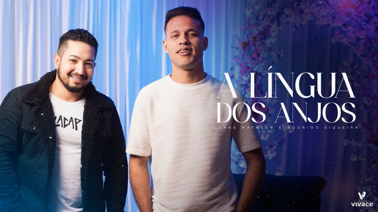 Lukas Matheus e Rodrigo Siqueira  | A Língua Dos Anjos | Piano e Voz