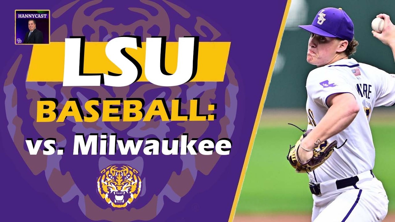 Opening Weekend Recap: LSU Bats Come Alive Against Milwaukee | How Deep Is Tigers' Bullpen?