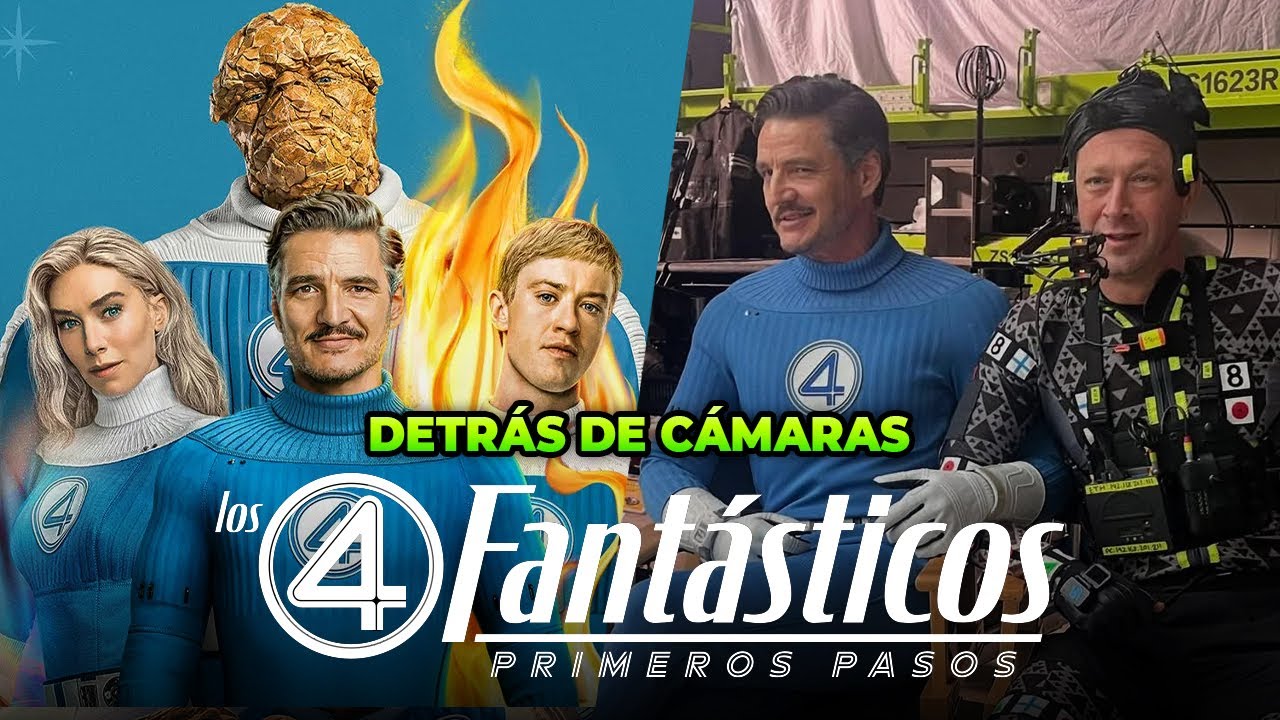 El detrás de cámaras y los secretos de LOS 4 FANTÁSTICOS: PRIMEROS PASOS