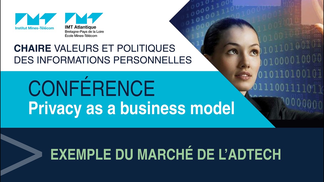 CHAIRE VP-IP : CONFÉRENCE Privacy as a business model : exemple du marché de l’adtech