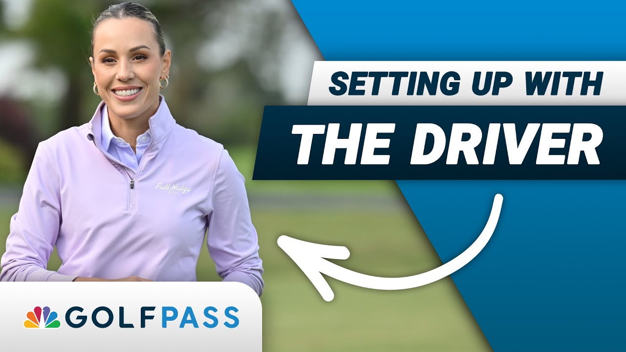 Setting Up With The Driver | GolfPass