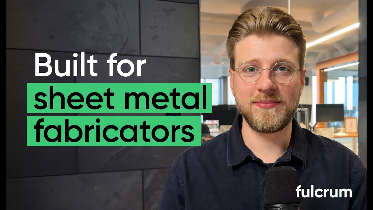 Fulcrum for Fabricators: Workflows for Custom Sheet Metal Shops