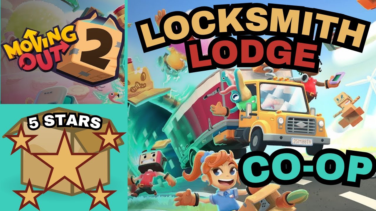 Moving Out 2-Locksmith Lodge 5 Stars