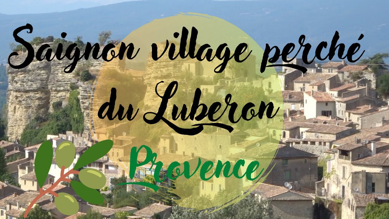 Saignon village perché du Luberon - Sud Provence