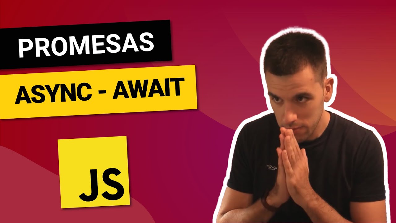 PROMESAS y ASYNC - AWAIT 😎 THEN ? ✅ CATCH?  ⛔ Curso de JAVASCRIPT desde CERO #16