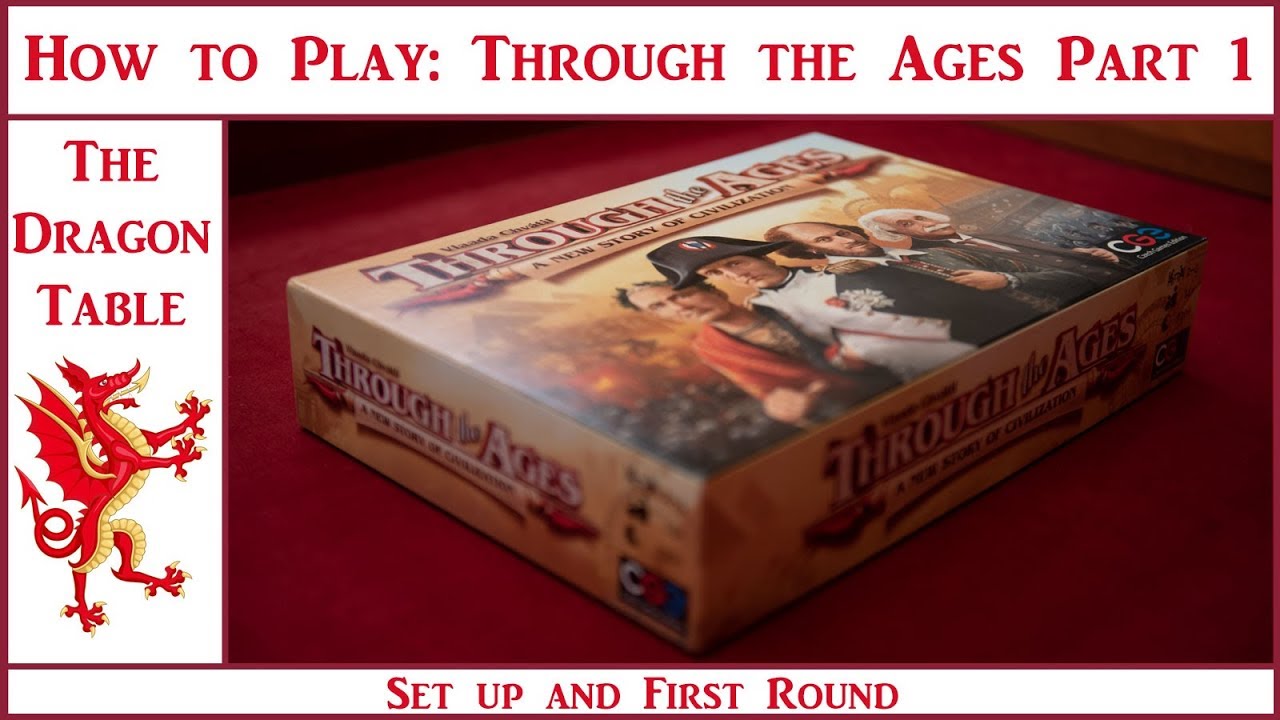 How to Play: Through the Ages  (Part 1) - The Dragon Table