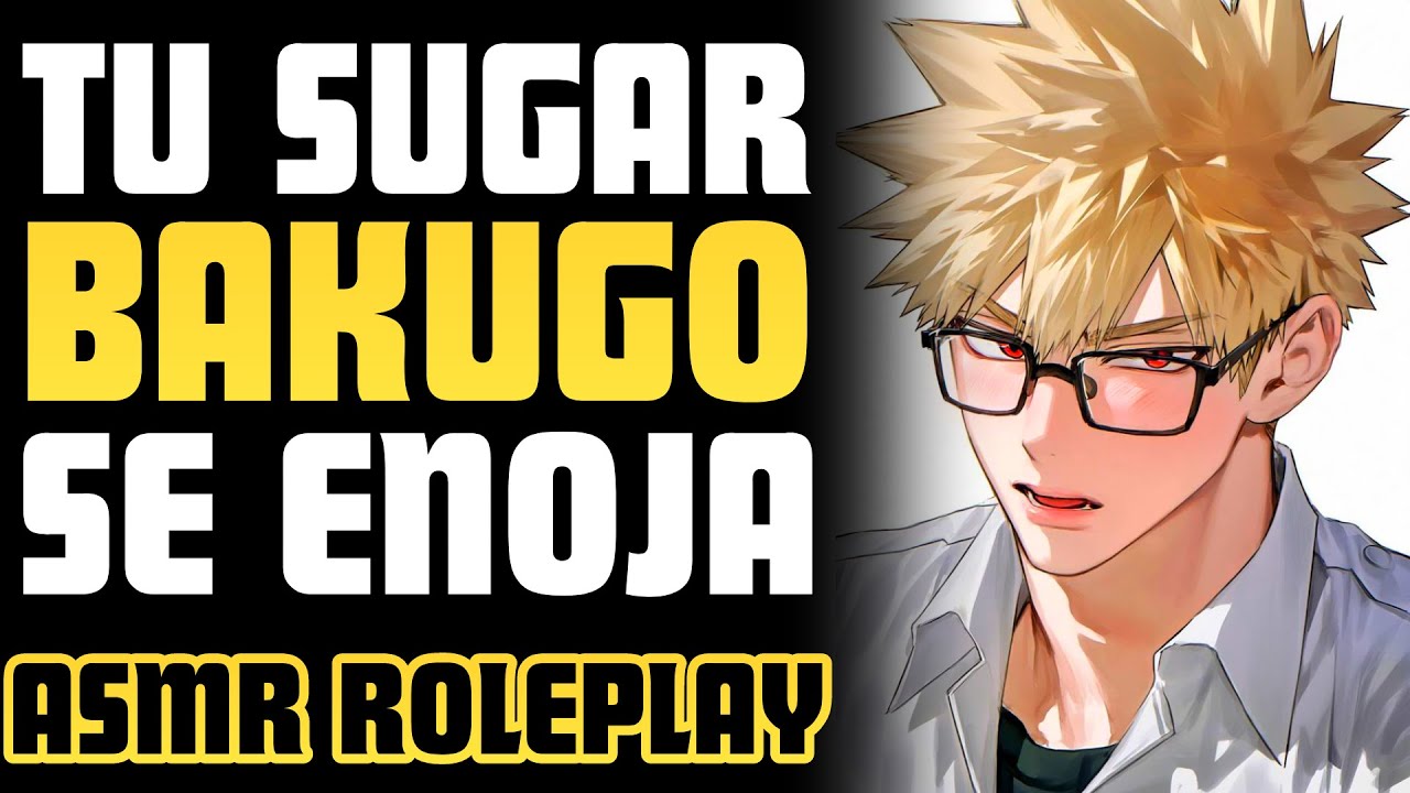 Bakugo ADULTO se enoja contigo 🙄 | ASMR Roleplay | Bakugo asmr