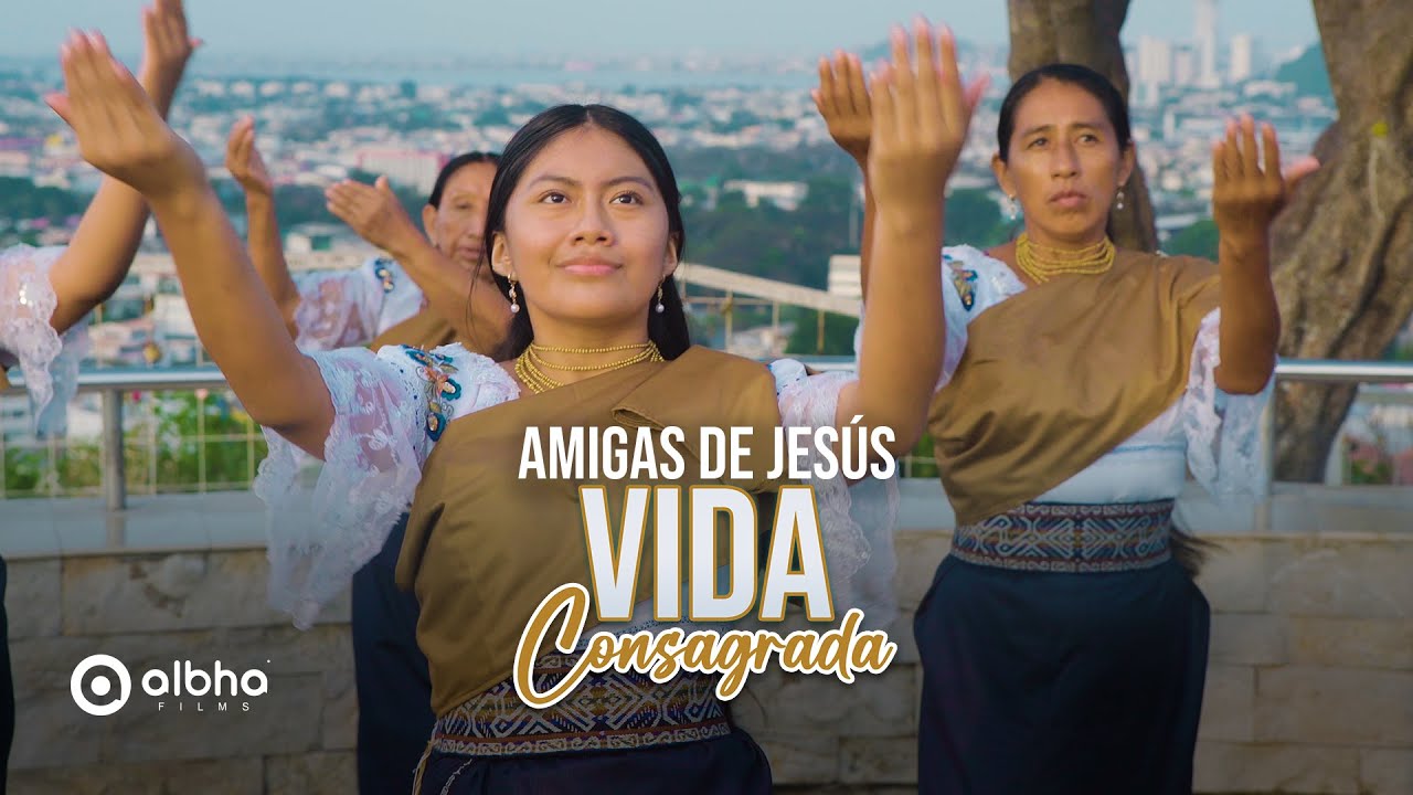 Coro Amigas de Jesús Guayaquil ||  Vida Consagrada