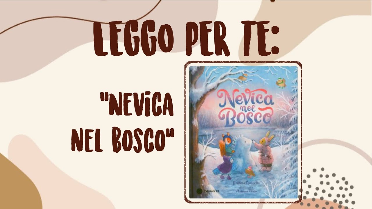 Nevica nel bosco (Giuditta Campello e Arianna Cicciò) - LEGGO PER TE 0007